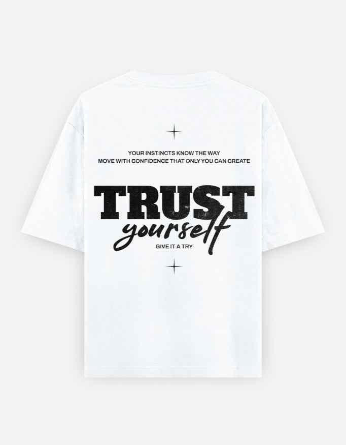 White Trust Yourself Oversized Typography T-Shirt