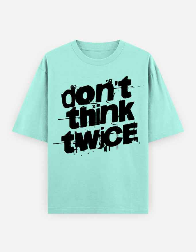 Mint Don't Think Twice Oversized Typography T-Shirt